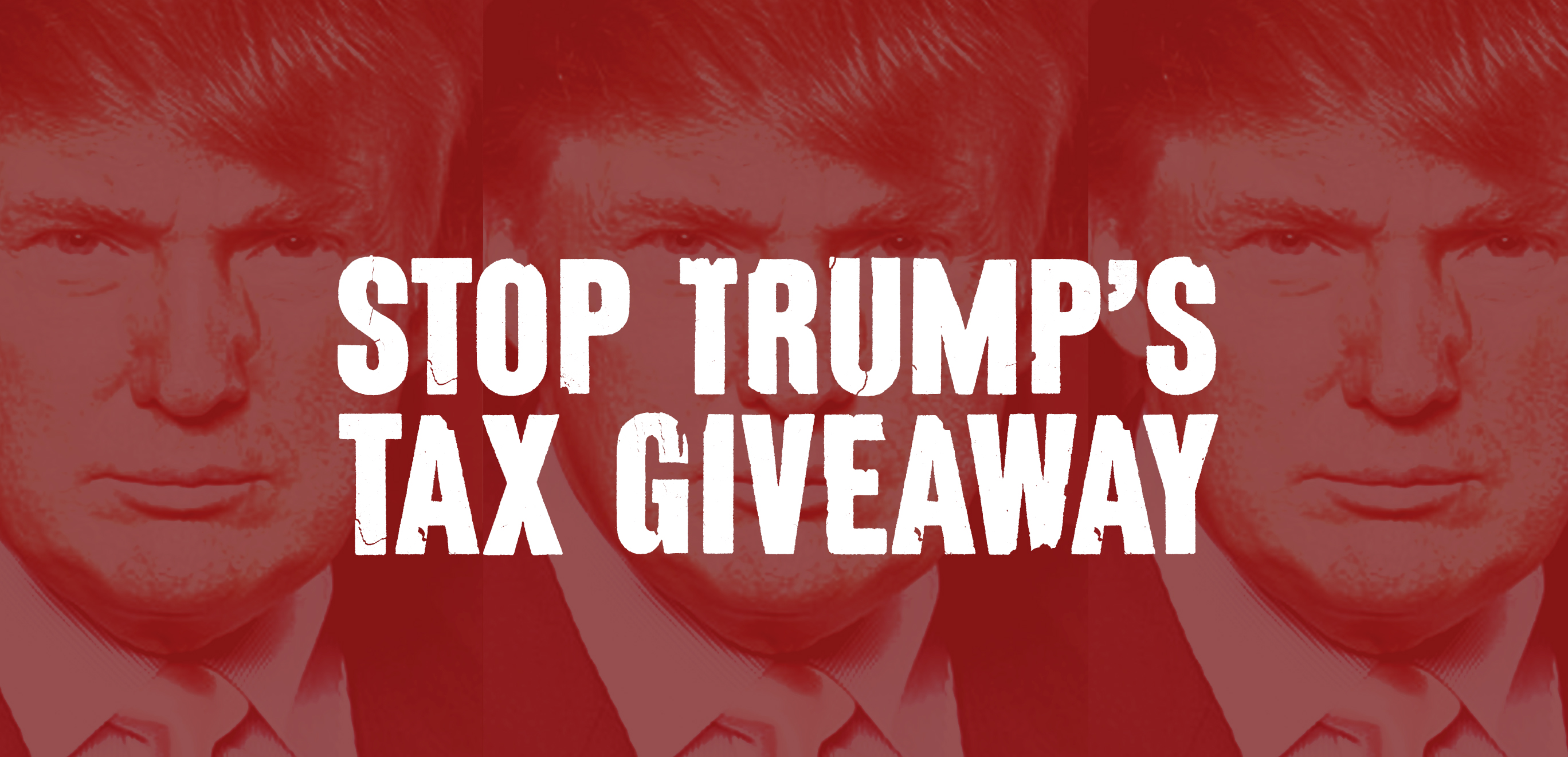 Stop Donald Trump’s Tax Giveaway – Americans For Tax Fairness